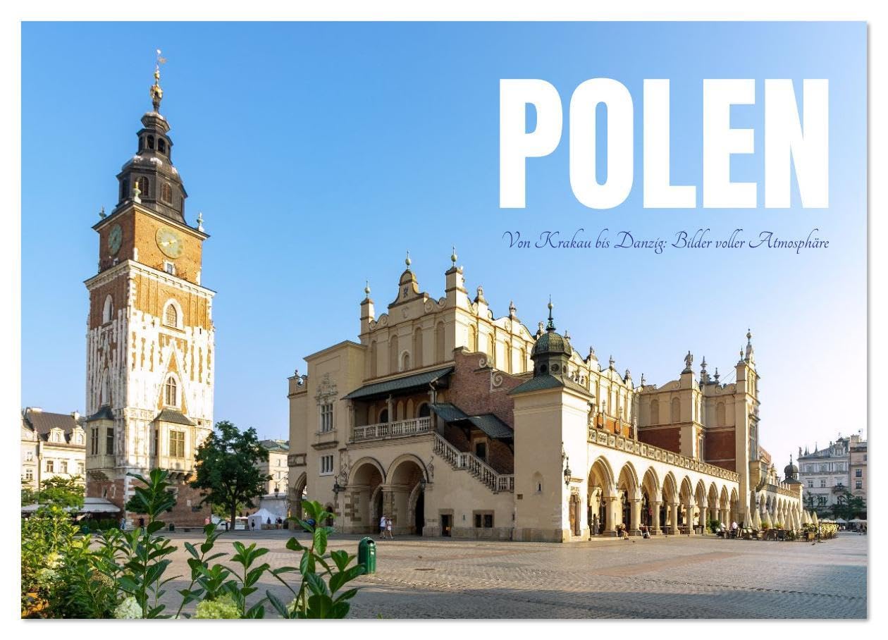 Polen. Von Krakau bis Danzig: Bilder voller Atmosphäre (Wandkalender 2026 DIN A4 quer), CALVENDO Monatskalender: Zwölf ausgewählte Stadtansichten ... architektonischer Vielfalt. (CALVENDO Orte) Photography