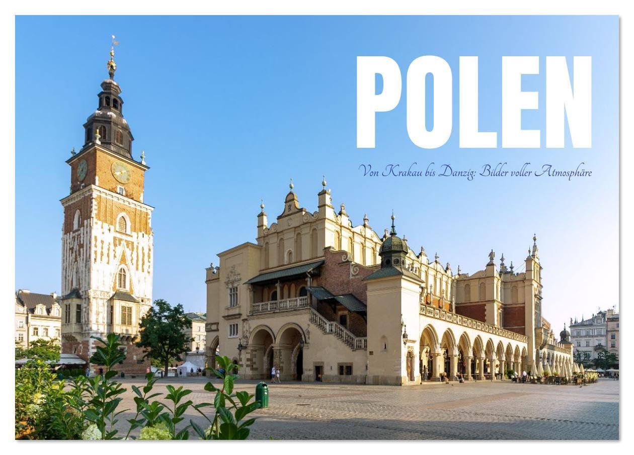 Polen. Von Krakau bis Danzig: Bilder voller Atmosphäre (Tischkalender 2026 DIN A5 quer), CALVENDO Monatskalender: Zwölf ausgewählte Stadtansichten ... architektonischer Vielfalt. (CALVENDO Orte) Photography