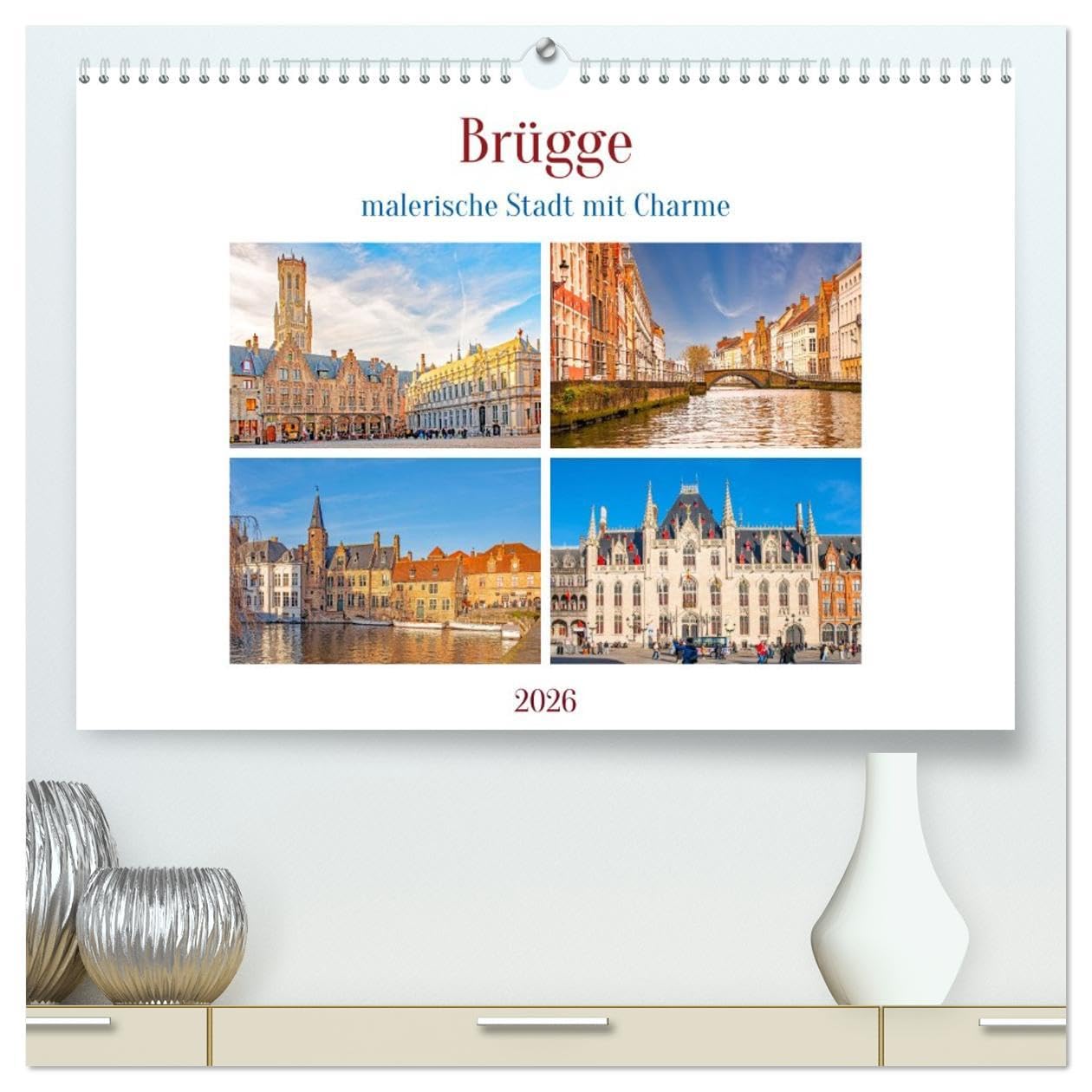 Brügge - malerische Stadt mit Charme (hochwertiger Premium Wandkalender 2026 DIN A2 quer), Kunstdruck in Hochglanz: Die mittelalterliche Hauptstadt ... liegt im Nordwesten Belgiens. (CALVENDO Orte) Social Sciences