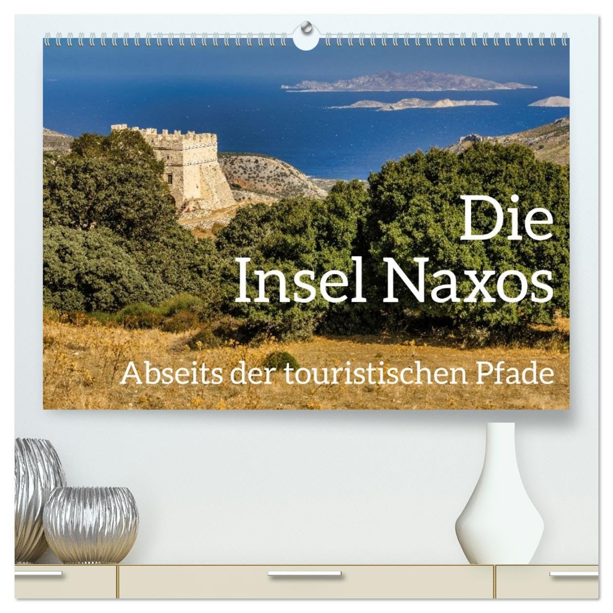 Die Insel Naxos - Abseits der touristischen Pfade (hochwertiger Premium Wandkalender 2026 DIN A2 quer), Kunstdruck in Hochglanz: Die Insel Naxos hat ... und gute Tavernen zu bieten. (CALVENDO Orte) Business & Technology