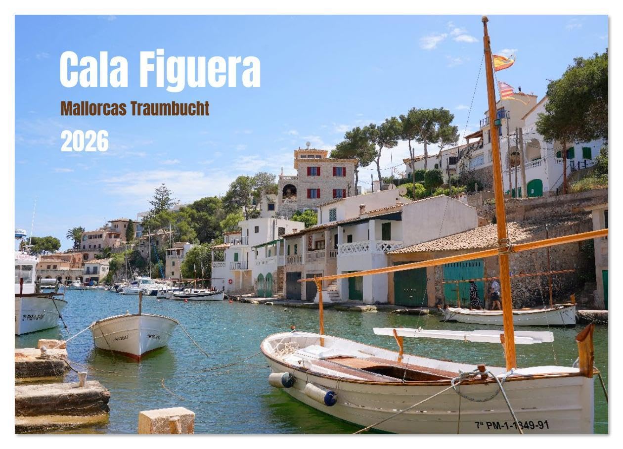 Cala Figuera - Mallorcas Traumbucht (Wandkalender 2026 DIN A4 quer), CALVENDO Monatskalender: Die malerische Küste von Cala Figuera (CALVENDO Orte) Film, Art & Culture