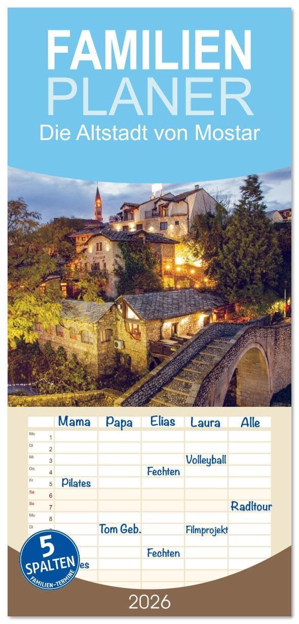 Familienplaner 2026 - Die Altstadt von Mostar mit 5 Spalten (Wandkalender, 21 x 45 cm) CALVENDO: Faszinierendes Mostar in Bosnien und Herzegowina. (CALVENDO Orte) Leisure, Home & Garden