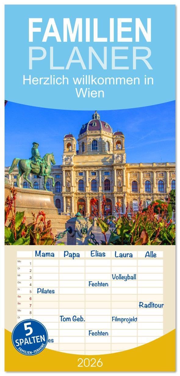 Familienplaner 2026 - Herzlich willkommen in Wien mit 5 Spalten (Wandkalender, 21 x 45 cm) CALVENDO: Wunderschöne Impressionen in der lebenswertesten Stadt der Welt (CALVENDO Orte) Social Sciences