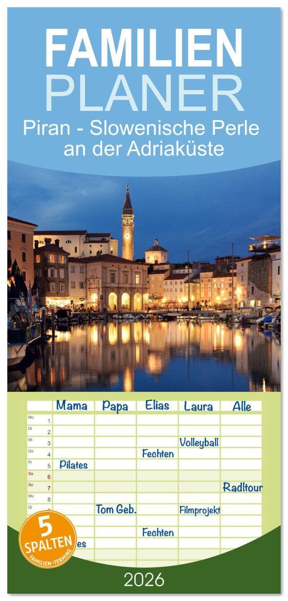 Familienplaner 2026 - Piran - Slowenische Perle an der Adriaküste mit 5 Spalten (Wandkalender, 21 x 45 cm) CALVENDO: Wunderschönes mittelalterliches Städtchen am Meer (CALVENDO Orte) Leisure, Home & Garden