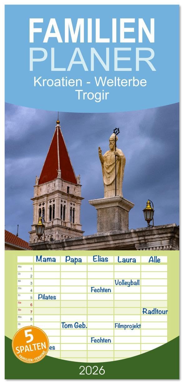 Familienplaner 2026 - Kroatien - Welterbe Trogir mit 5 Spalten (Wandkalender, 21 x 45 cm) CALVENDO: 12 Monate mit einer der schönsten Städte Kroatiens. (CALVENDO Orte) Leisure, Home & Garden