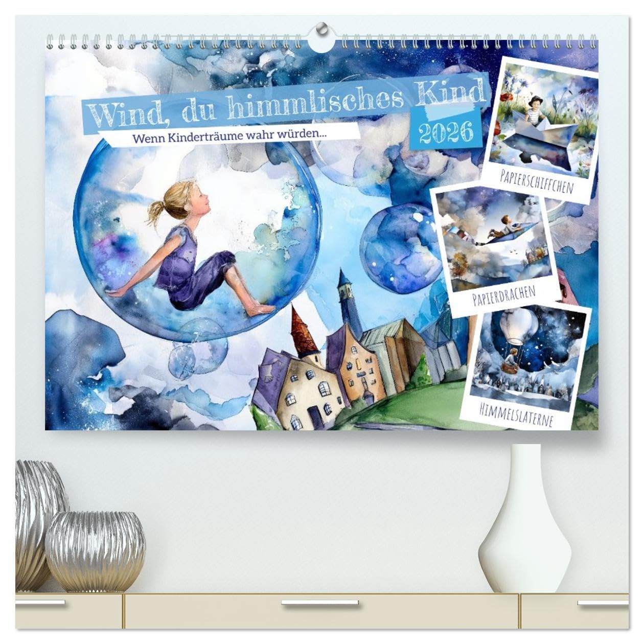 Wind, du himmlisches Kind (hochwertiger Premium Wandkalender 2026 DIN A2 quer), Kunstdruck in Hochglanz: Wenn Kinderträume wahr würden (CALVENDO Menschen) Social Sciences