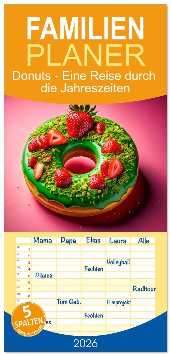 Familienplaner 2026 - Donuts - Eine Reise durch die Jahreszeiten mit 5 Spalten (Wandkalender, 21 x 45 cm) CALVENDO: Der Kalender zeigt Donuts mit ... Eine süße Reise durchs Jahr. (CALVENDO Kunst) Leisure, Home & Garden