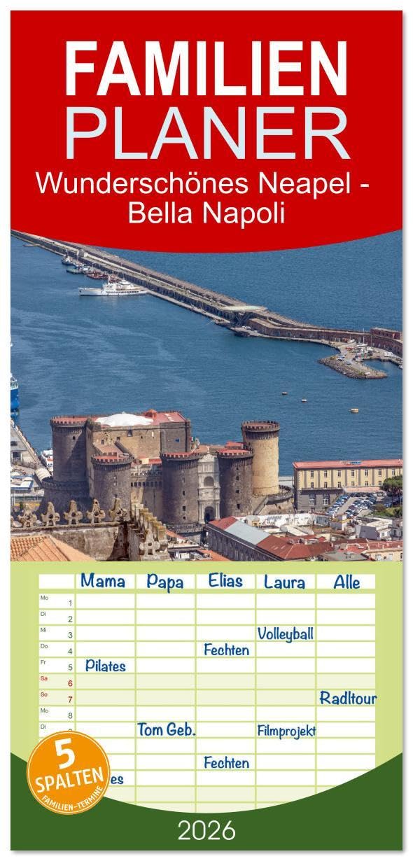 Familienplaner 2026 - Wunderschönes Neapel - Bella Napoli mit 5 Spalten (Wandkalender, 21 x 45 cm) CALVENDO: Ein Streifzug durch die süditalienische Metropole. (CALVENDO Orte) Leisure, Home & Garden