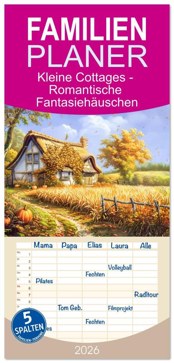 Familienplaner 2026 - Kleine Cottages - Romantische Fantasiehäuschen mit 5 Spalten (Wandkalender, 21 x 45 cm) CALVENDO: Eine Welt voller zauberhafter Cottage-Idylle (CALVENDO Orte) Social Sciences