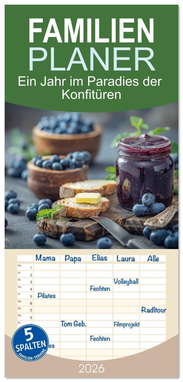 Familienplaner 2026 - Ein Jahr im Paradies der Konfitüren mit 5 Spalten (Wandkalender, 21 x 45 cm) CALVENDO: Leckere Früchte im Glas - für den Frühstücksgenuss (CALVENDO Lifestyle) Social Sciences