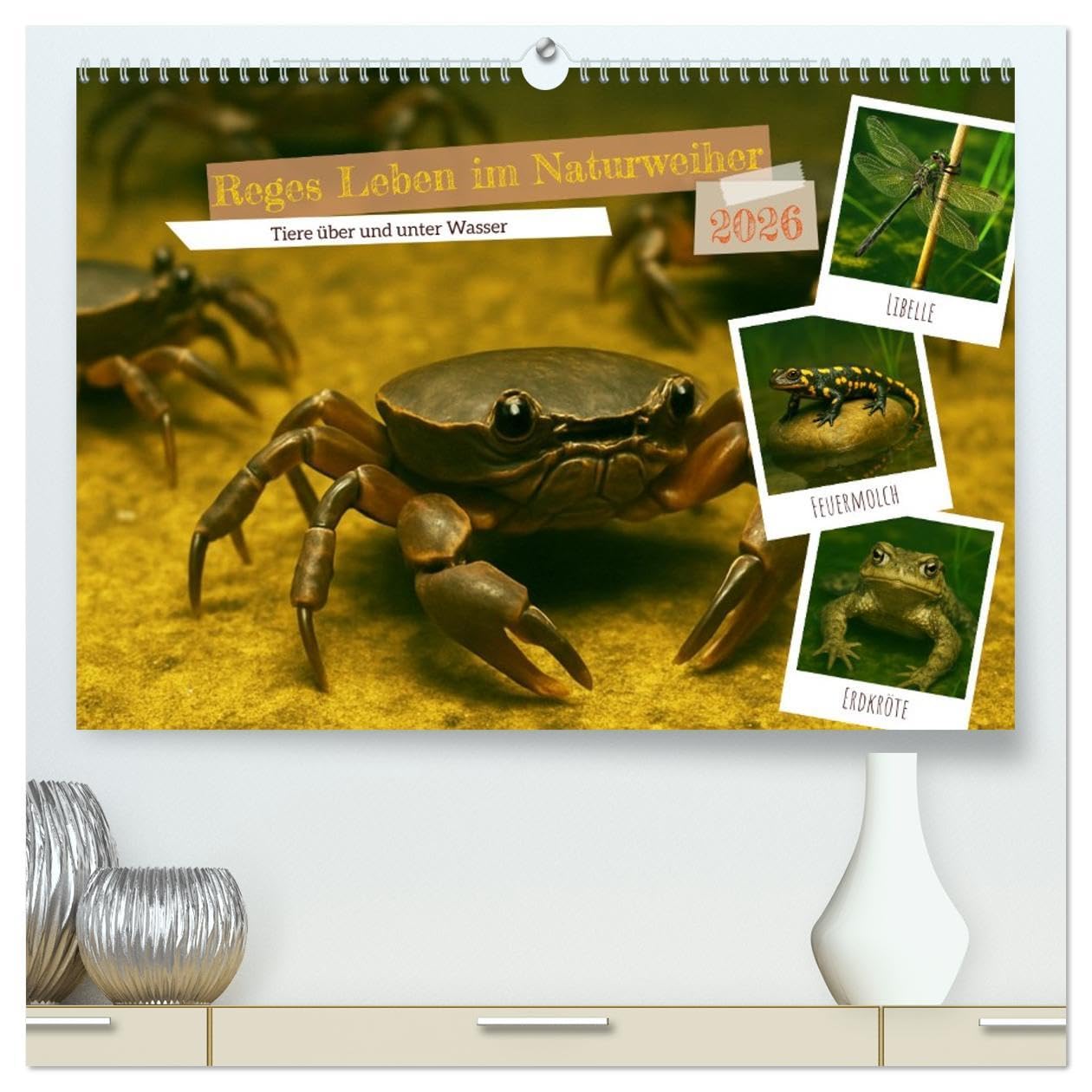 Reges Leben im Naturweiher - Tiere über und unter Wasser (hochwertiger Premium Wandkalender 2026 DIN A2 quer), Kunstdruck in Hochglanz: Eine lebendige ... in natürlichen Gewässern (CALVENDO Natur) Living & Furnishing