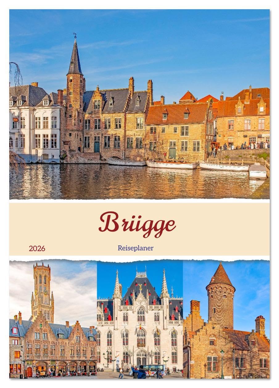 Brügge - Reiseplaner (Tischkalender 2026 DIN A5 hoch), CALVENDO Monatskalender: Die mittelalterliche Hauptstadt von Westflandern liegt im Nordwesten Belgiens. (CALVENDO Orte) Social Sciences