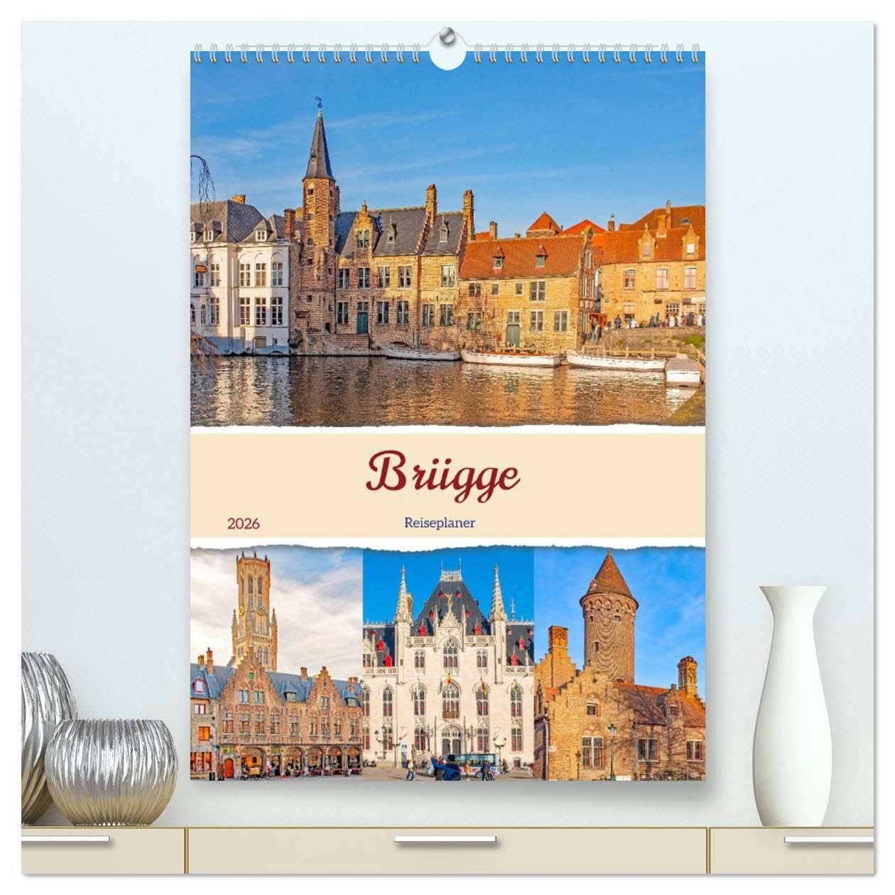Brügge - Reiseplaner (hochwertiger Premium Wandkalender 2026 DIN A2 hoch), Kunstdruck in Hochglanz: Die mittelalterliche Hauptstadt von Westflandern liegt im Nordwesten Belgiens. (CALVENDO Orte) Social Sciences