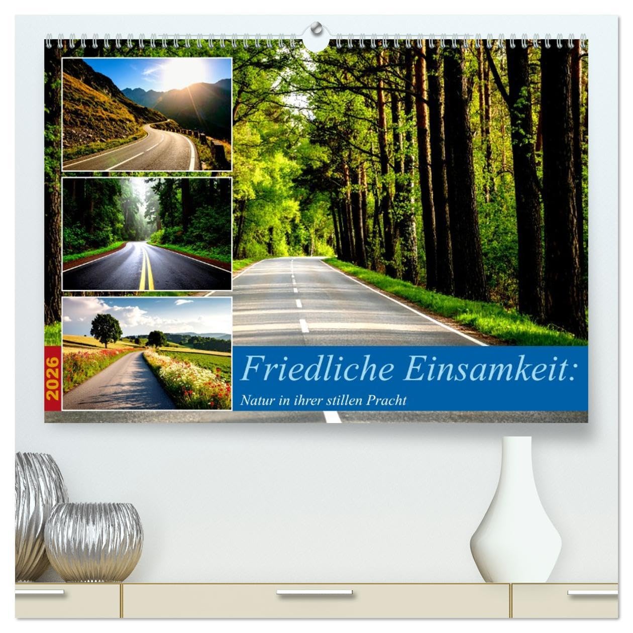 Friedliche Einsamkeit: Natur in ihrer stillen Pracht (hochwertiger Premium Wandkalender 2026 DIN A2 quer), Kunstdruck in Hochglanz: Der Kalender zeigt ... Gelassenheit ausstrahlen. (CALVENDO Natur) Business, Finance & Career
