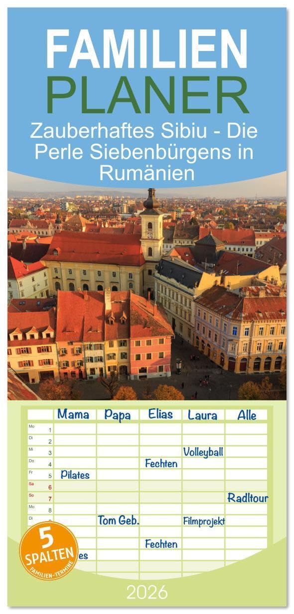 Familienplaner 2026 - Zauberhaftes Sibiu - Die Perle Siebenbürgens in Rumänien mit 5 Spalten (Wandkalender, 21 x 45 cm) CALVENDO: Sibiu entdecken – Einblicke in Siebenbürgen (CALVENDO Orte) Photography