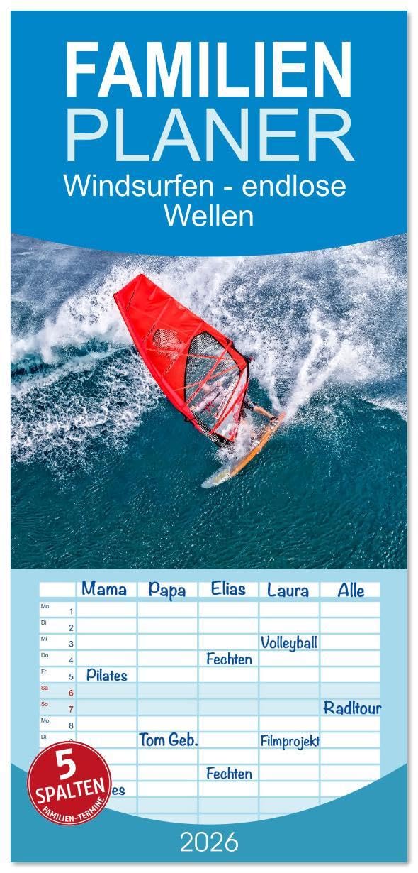 Familienplaner 2026 - Windsurfen - endlose Wellen mit 5 Spalten (Wandkalender, 21 x 45 cm) CALVENDO: Dieser Sport - die perfekte Synthese von Wind und Meer. (CALVENDO Sport) Contemporary literature Books