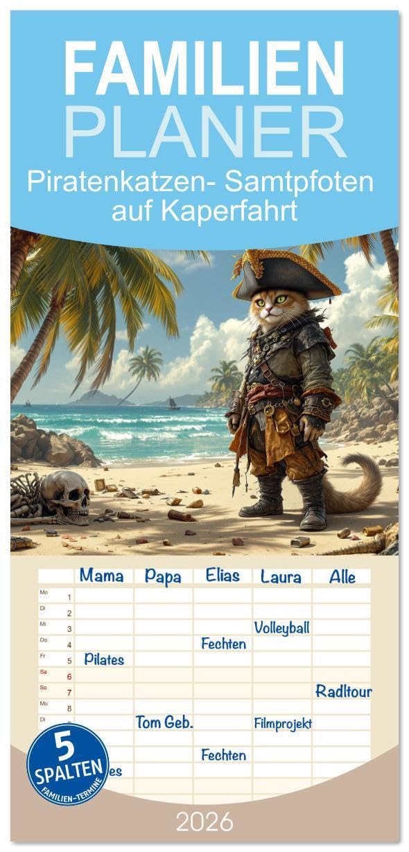Familienplaner 2026 - Piratenkatzen- Samtpfoten auf Kaperfahrt mit 5 Spalten (Wandkalender, 21 x 45 cm) CALVENDO: Die Abenteuer der Piratenkatzen. (CALVENDO Tiere) Lifestyle