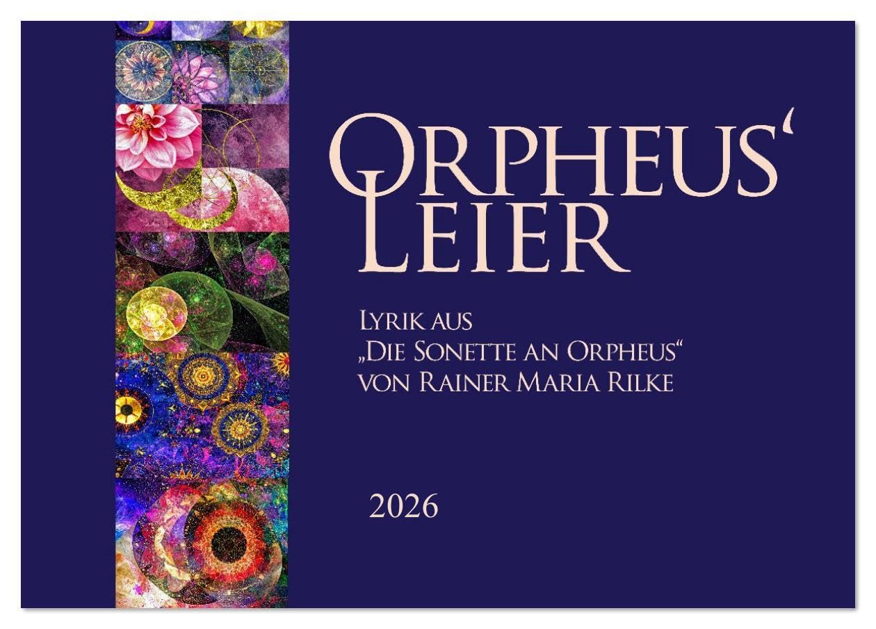 Orpheus' Leier (Tischkalender 2026 DIN A5 quer), CALVENDO Monatskalender: Aus den "Sonetten an Orpheus" von Rainer Maria Rilke (CALVENDO Kunst) Film, Art & Culture
