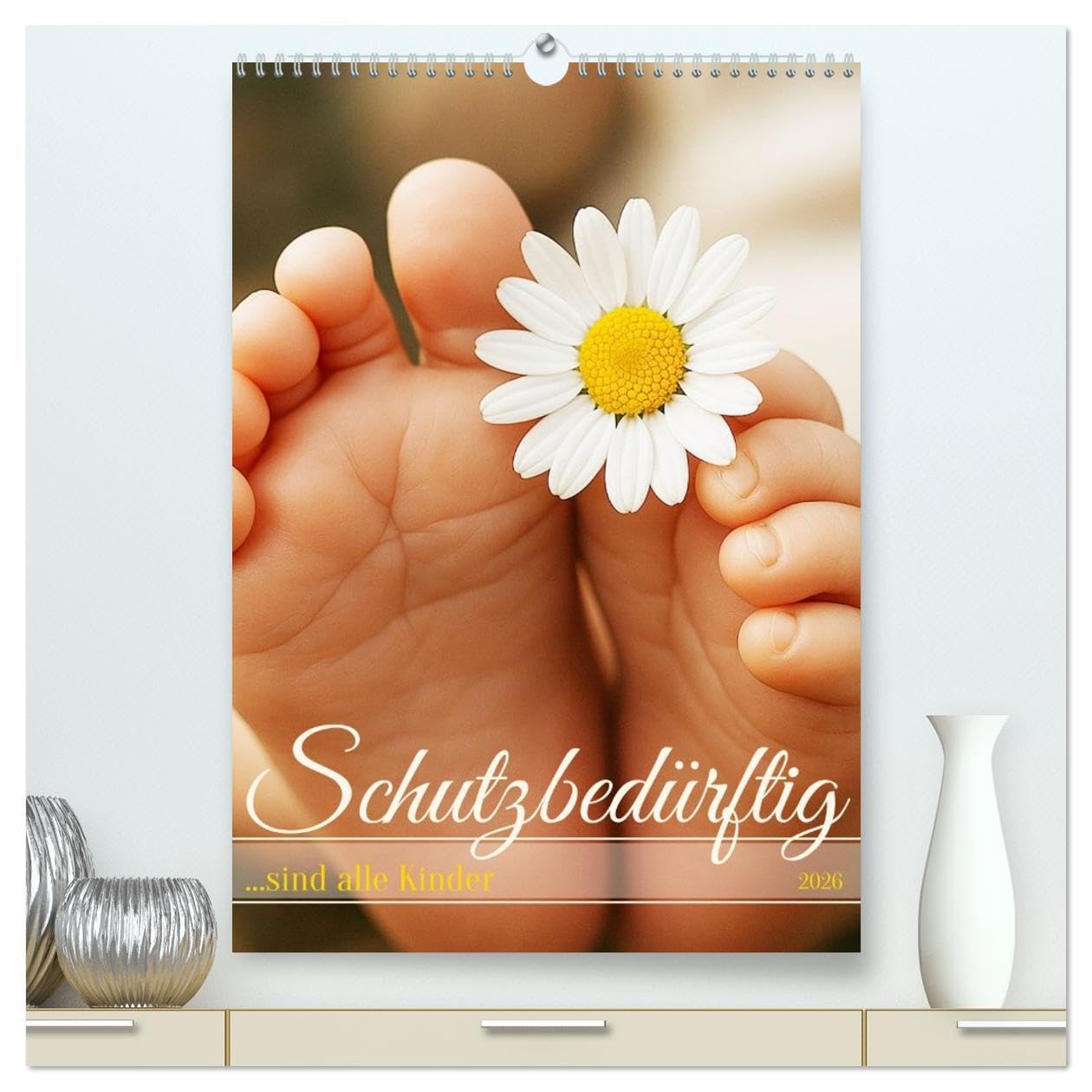 Schutzbedürftig ...sind alle Kinder (hochwertiger Premium Wandkalender 2026 DIN A2 hoch), Kunstdruck in Hochglanz: Weil jedes Kind ein Zuhause im Herzen verdient. (CALVENDO Menschen) Social Sciences