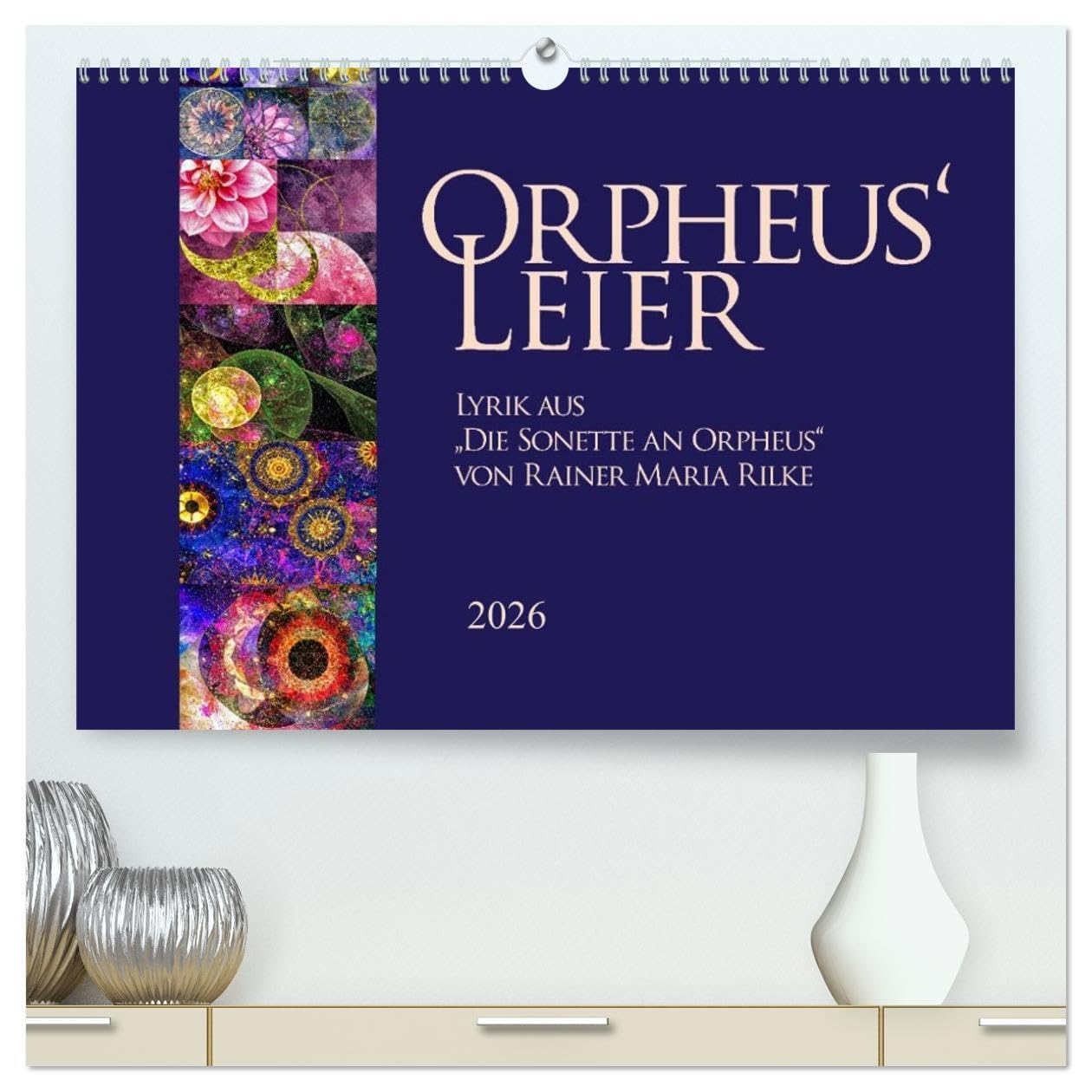 Orpheus' Leier (hochwertiger Premium Wandkalender 2026 DIN A2 quer), Kunstdruck in Hochglanz: Aus den "Sonetten an Orpheus" von Rainer Maria Rilke (CALVENDO Kunst) Film, Art & Culture