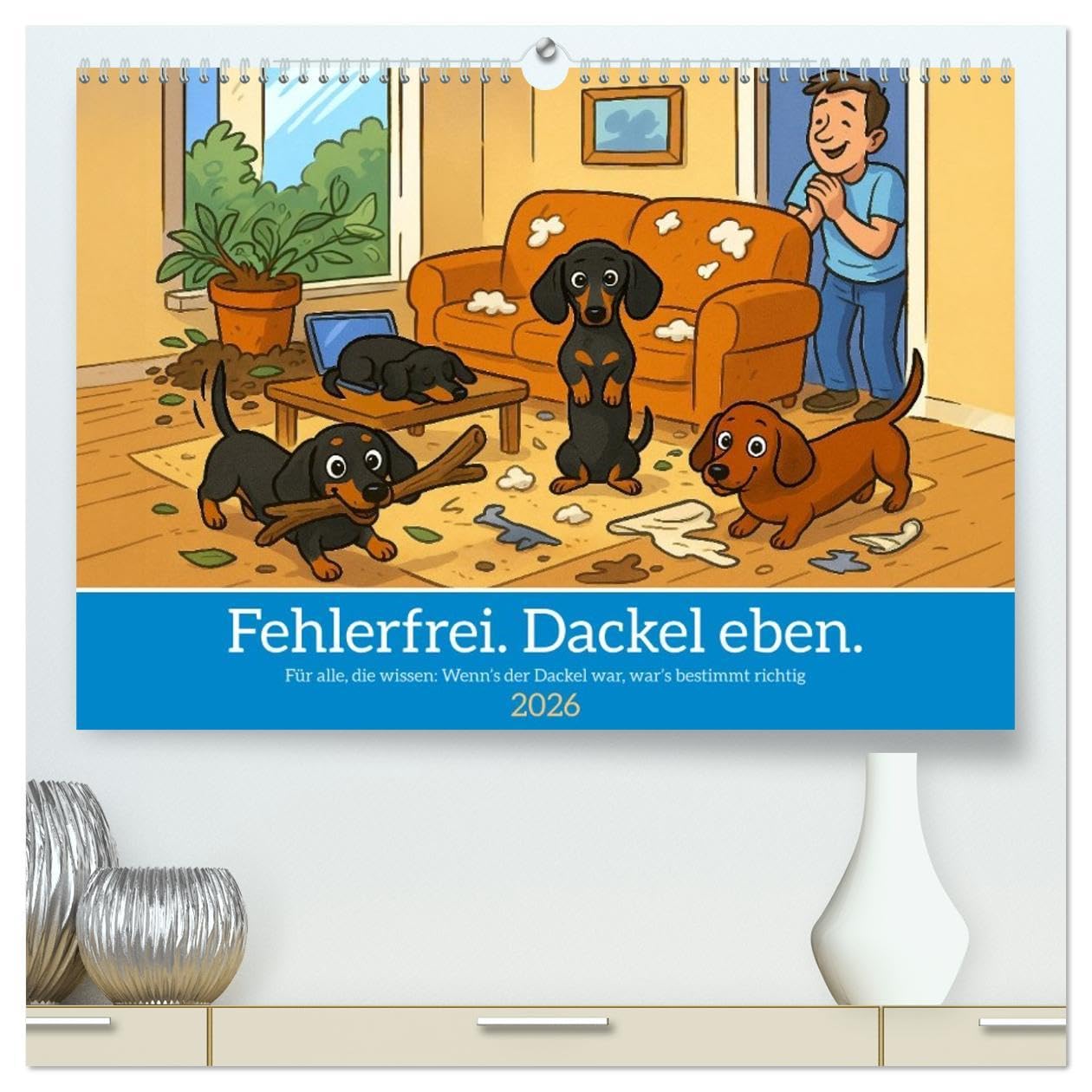 Fehlerfrei. Dackel eben. (hochwertiger Premium Wandkalender 2026 DIN A2 quer), Kunstdruck in Hochglanz: Vier Beine. Ein Wille. Keine Kompromisse. Und mit viel Witz (CALVENDO Spass) Natural Sciences