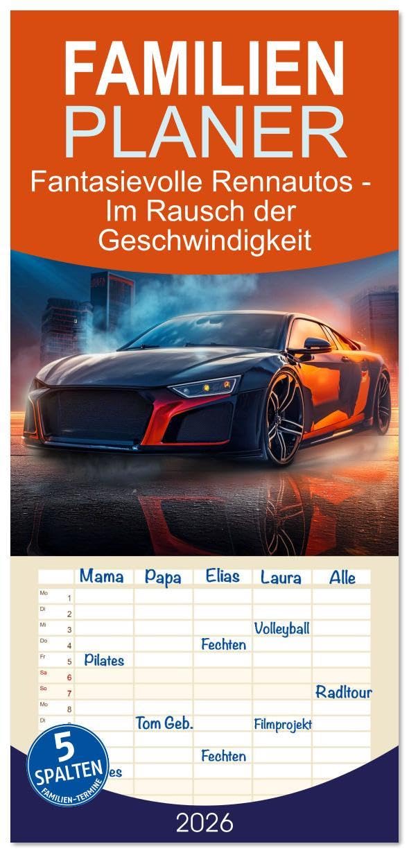 Familienplaner 2026 - Fantasievolle Rennautos - Im Rausch der Geschwindigkeit mit 5 Spalten (Wandkalender, 21 x 45 cm) CALVENDO: Traumwagen, die keine Grenzen kennen (CALVENDO Mobilitaet) Photography