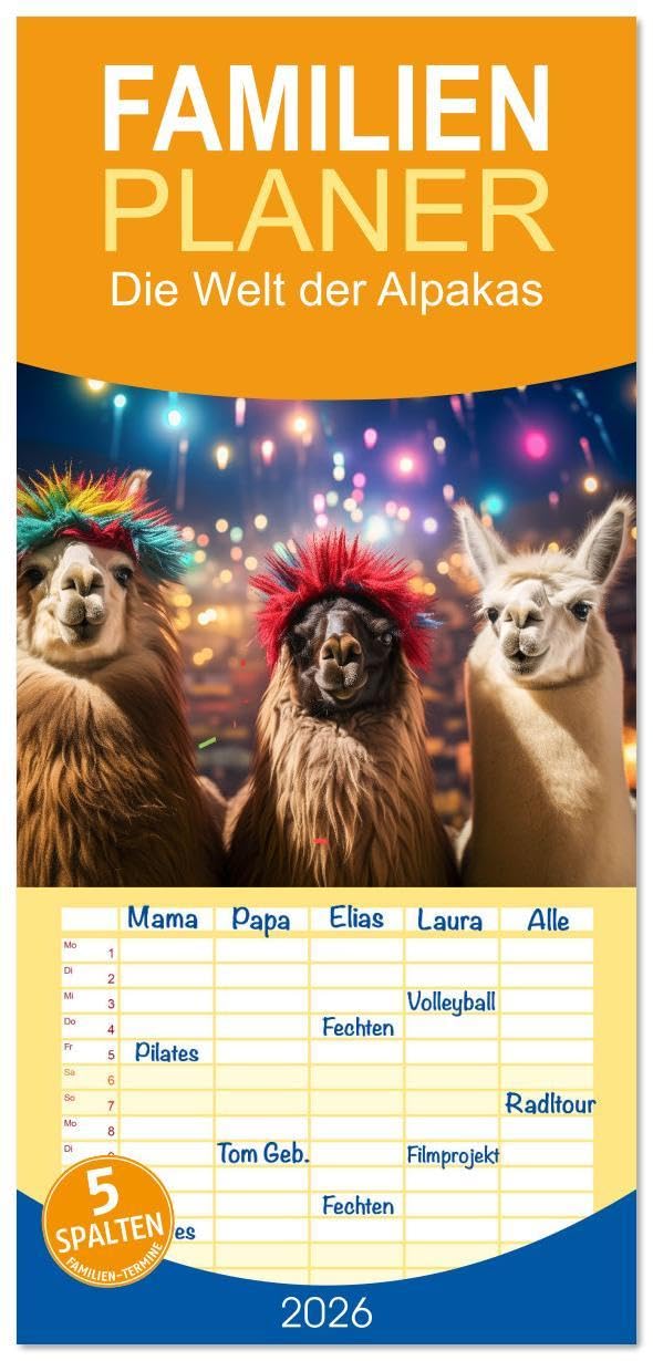 Familienplaner 2026 - Die Welt der Alpakas mit 5 Spalten (Wandkalender, 21 x 45 cm) CALVENDO: Egal ob als flauschige Begleiter, Selfie-Stars oder ... die Definition von, cool. (CALVENDO Tiere) Travel Guides