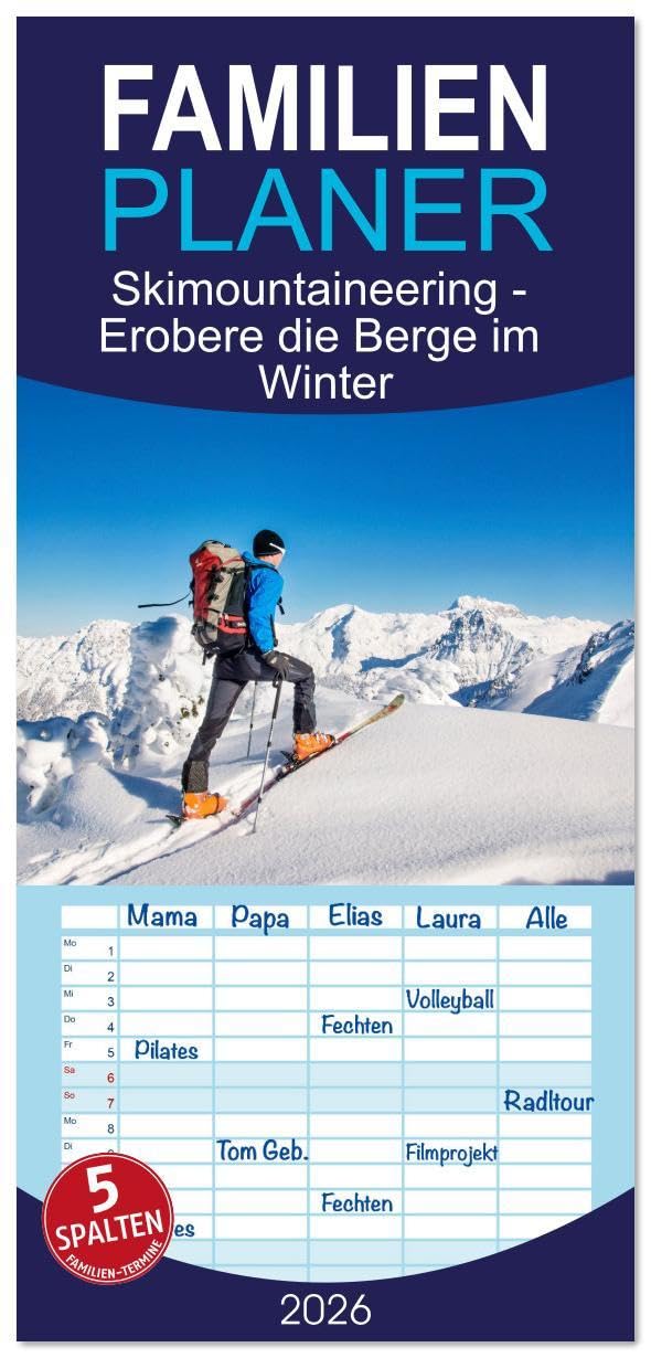 Familienplaner 2026 - Skimountaineering - Erobere die Berge im Winter mit 5 Spalten (Wandkalender, 21 x 45 cm) CALVENDO: Gipfelstürmer im Pulverschnee (CALVENDO Sport) Leisure, Home & Garden