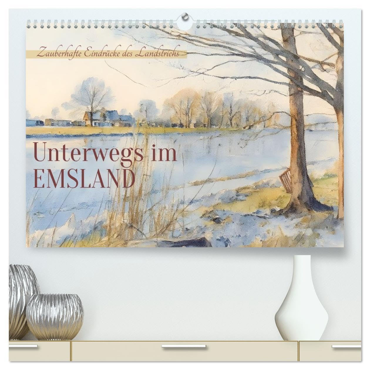 Unterwegs im Emsland (hochwertiger Premium Wandkalender 2026 DIN A2 quer), Kunstdruck in Hochglanz: Zauberhafte Eindrücke des Landstrichs (CALVENDO Orte) Calendars