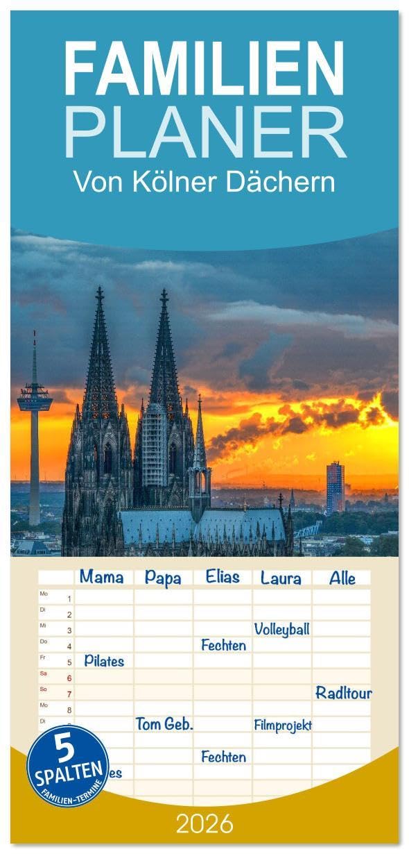 Familienplaner 2026 - Von Kölner Dächern mit 5 Spalten (Wandkalender, 21 x 45 cm) CALVENDO: Spannende Blicke und Perspektiven von Kölner Hochhäusern (CALVENDO Orte) Film, Art & Culture