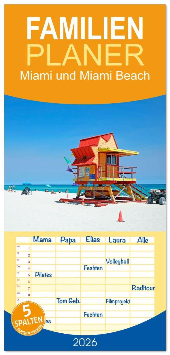 Familienplaner 2026 - Miami und Miami Beach mit 5 Spalten (Wandkalender, 21 x 45 cm) CALVENDO: Der Süden Floridas mit imposanten Skylines, weißem Sandstrand und türkisblauem Wasser (CALVENDO Orte) Leisure, Home & Garden