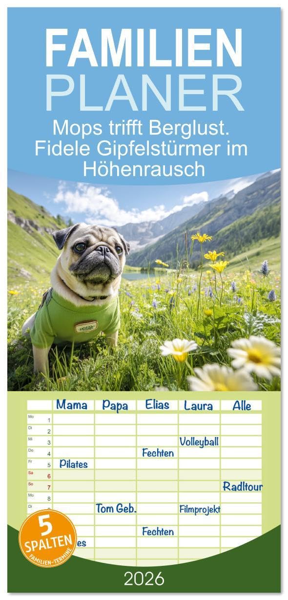 Familienplaner 2026 - Mops trifft Berglust. Fidele Gipfelstürmer im Höhenrausch mit 5 Spalten (Wandkalender, 21 x 45 cm) CALVENDO: Herrlich heitere ... bei der Mopswanderung (CALVENDO Tiere) Living & Furnishing