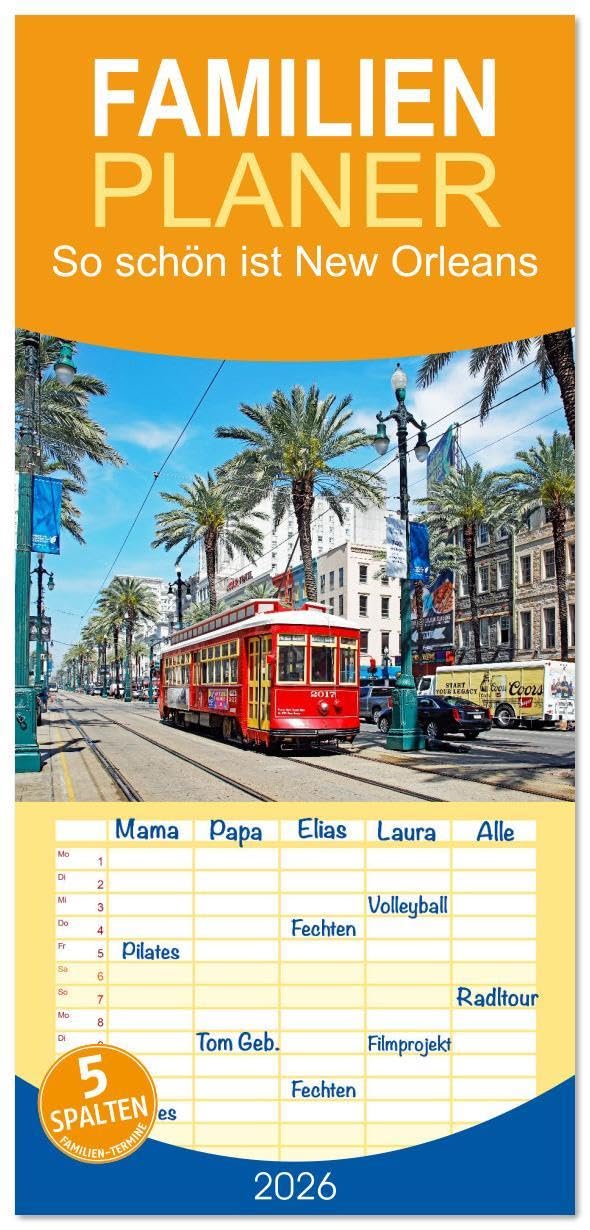 Familienplaner 2026 - So schön ist New Orleans mit 5 Spalten (Wandkalender, 21 x 45 cm) CALVENDO: Die Highlights der coolsten Stadt am Mississippi (CALVENDO Orte) Leisure, Home & Garden