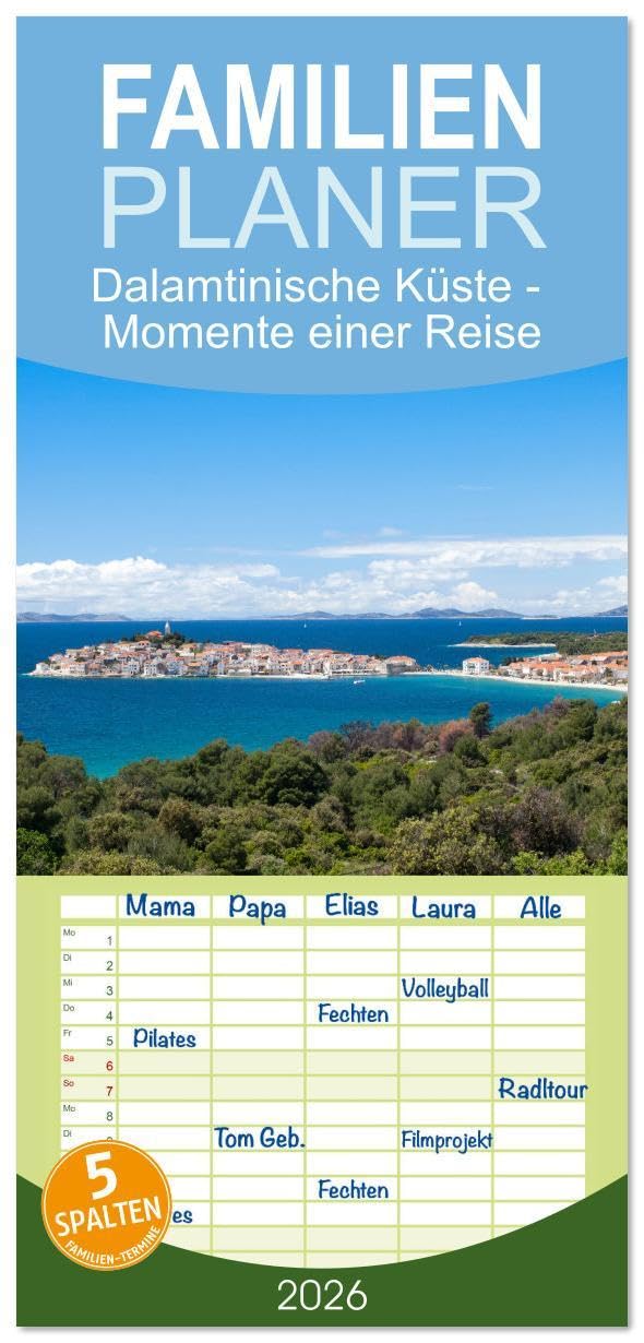 Familienplaner 2026 - Dalamtinische Küste - Momente einer Reise mit 5 Spalten (Wandkalender, 21 x 45 cm) CALVENDO: Ein schönes Stück Kroatien (CALVENDO Orte) Leisure, Home & Garden
