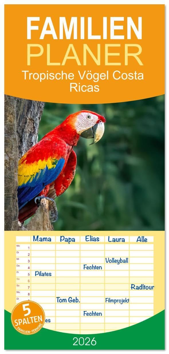 Familienplaner 2026 - Tropische Vögel Costa Ricas mit 5 Spalten (Wandkalender, 21 x 45 cm) CALVENDO: Faszinierende bunte Vögel Mittelamerikas begeistern alle Besucher. (CALVENDO Tiere) Natural Sciences