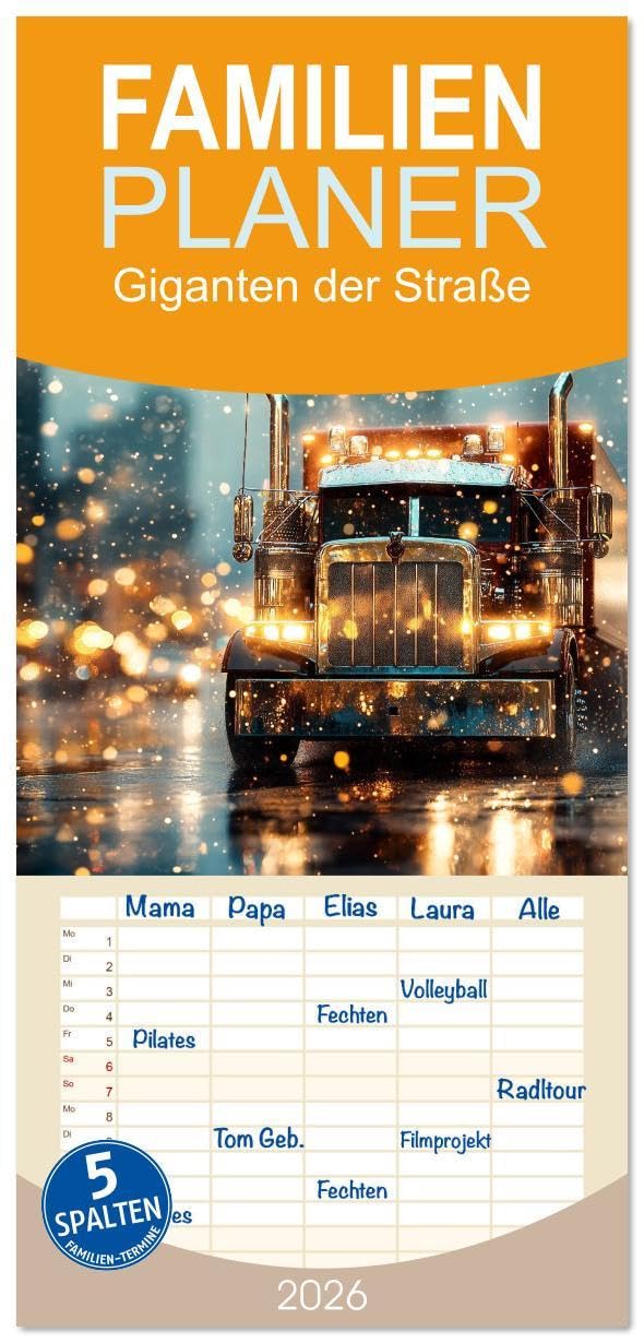 Familienplaner 2026 - Giganten der Straße mit 5 Spalten (Wandkalender, 21 x 45 cm) CALVENDO: Trucks sind die Giganten der Straße, wo Lange Nächte, ... Zeit für Zuhause ist. (CALVENDO Mobilitaet) Social Sciences