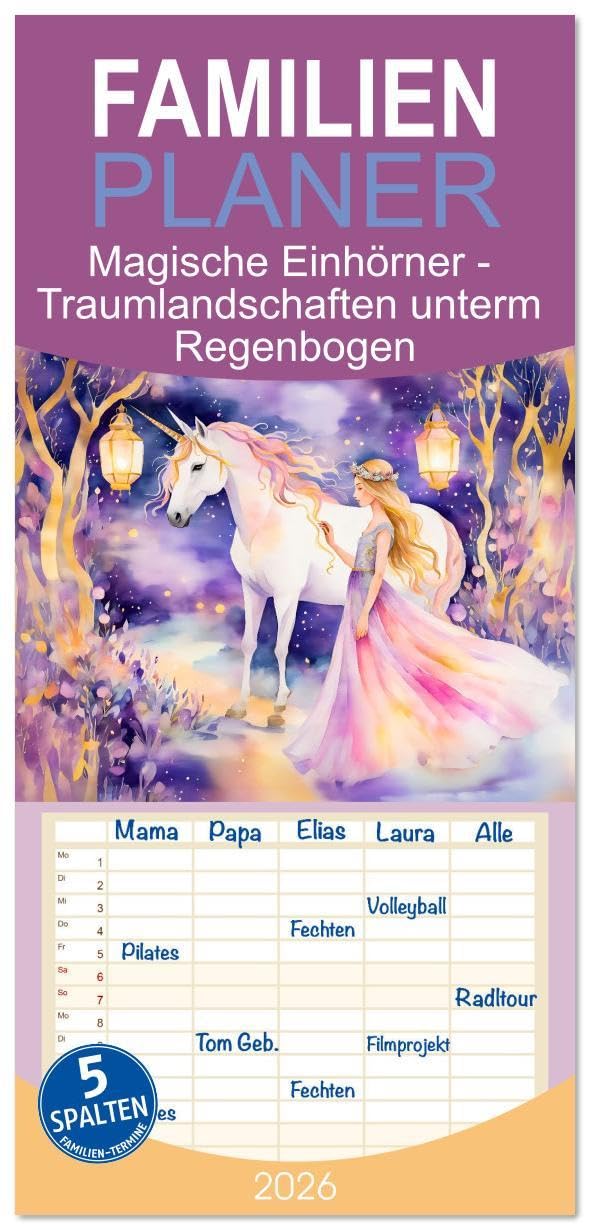 Familienplaner 2026 - Magische Einhörner - Traumlandschaften unterm Regenbogen mit 5 Spalten (Wandkalender, 21 x 45 cm) CALVENDO: Tauche ein in eine ... unterm Regenbogen (CALVENDO Tiere) Social Sciences