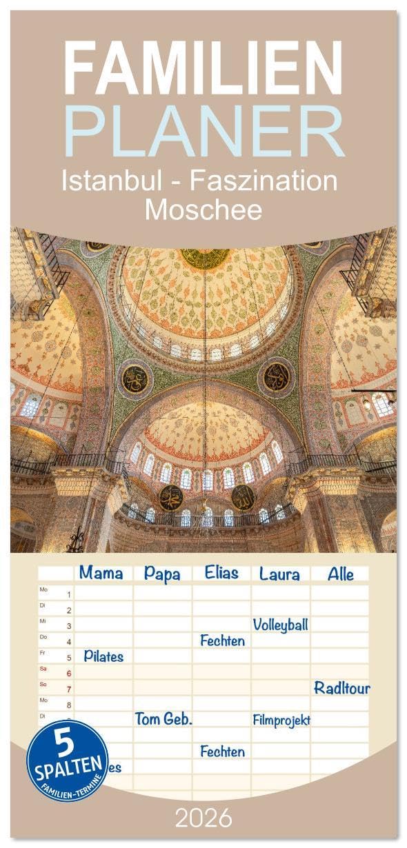 Familienplaner 2026 - Istanbul - Faszination Moschee mit 5 Spalten (Wandkalender, 21 x 45 cm) CALVENDO: 12 Monate mit der wunderbaren Welt islamischer Baukunst in Istanbul. (CALVENDO Orte) Leisure, Home & Garden