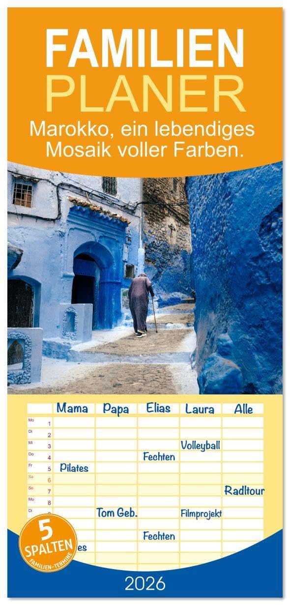Familienplaner 2026 - Marokko, ein lebendiges Mosaik voller Farben. mit 5 Spalten (Wandkalender, 21 x 45 cm) CALVENDO: Marokko bietet vielfältige ... Berge bis zu weiten Wüsten. (CALVENDO Orte) Leisure, Home & Garden