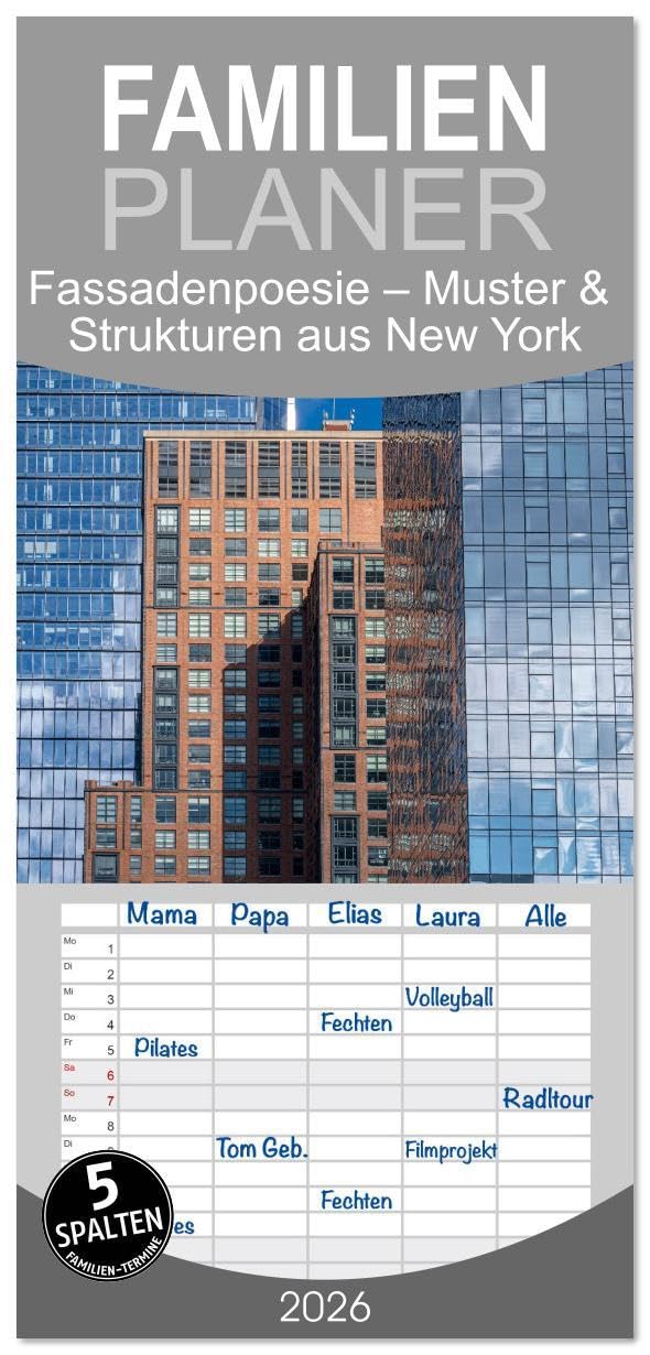 Familienplaner 2026 - Fassadenpoesie – Muster & Strukturen aus New York mit 5 Spalten (Wandkalender, 21 x 45 cm) CALVENDO: Fassadenpoesie – Muster & Strukturen aus New York (CALVENDO Orte) Photography