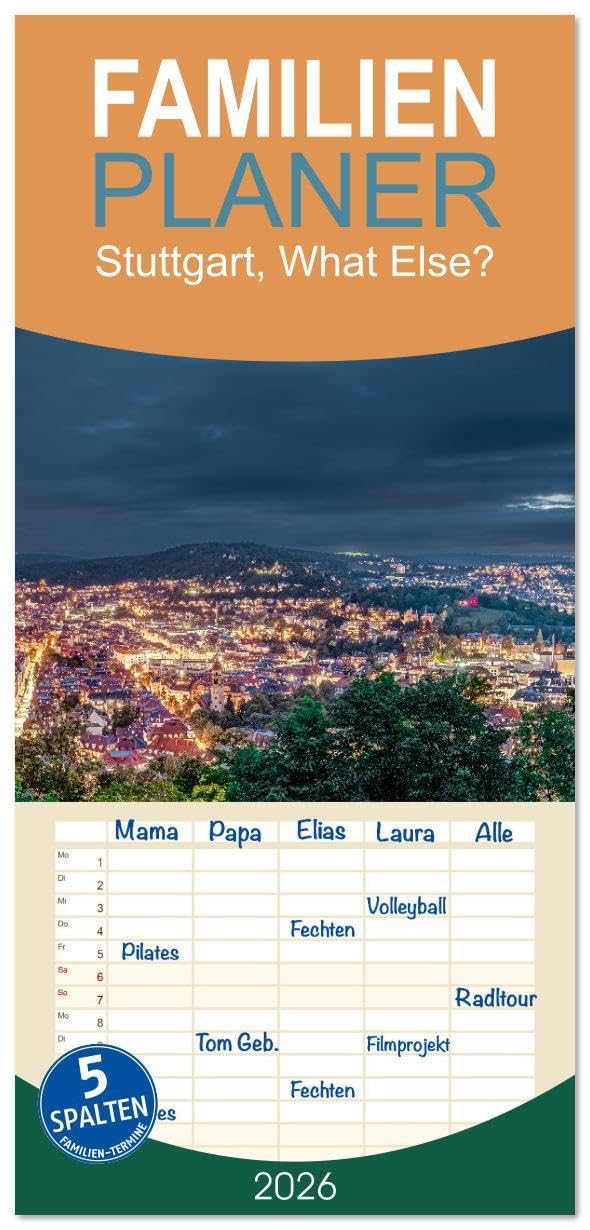 Familienplaner 2026 - Stuttgart, What Else? mit 5 Spalten (Wandkalender, 21 x 45 cm) CALVENDO: Stuttgart-Motive, überraschend anders! (CALVENDO Orte) Photography