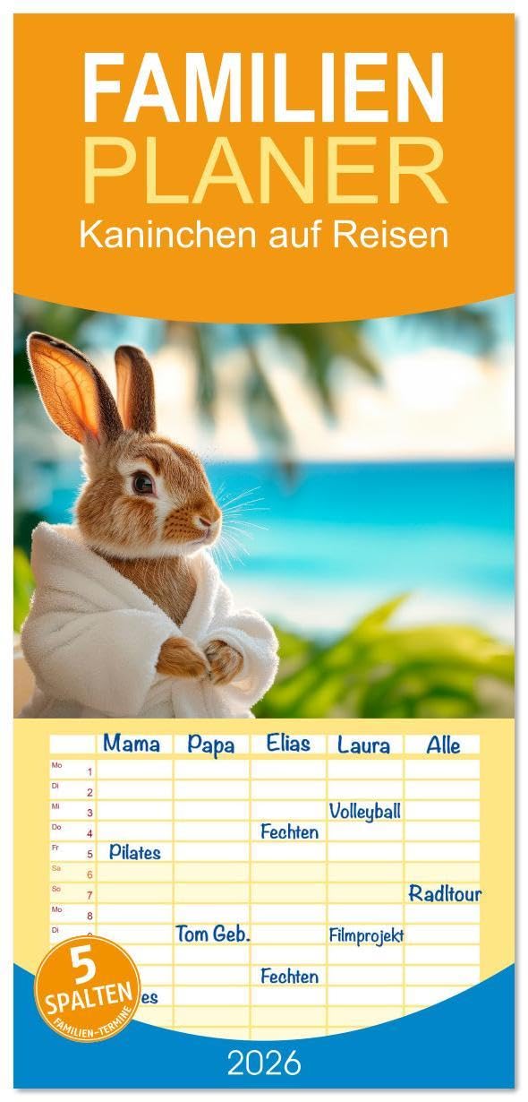Familienplaner 2026 - Kaninchen auf Reisen mit 5 Spalten (Wandkalender, 21 x 45 cm) CALVENDO: Langohren im idyllischen Urlaub (CALVENDO Tiere) Natural Sciences