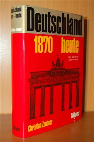 Deutschland 1870 bis heute. Bilder und Dokumente General education