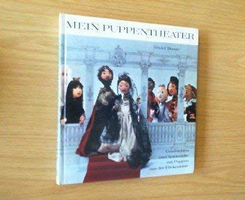 Mein Puppentheater. Geschichten und Spielstücke mit Puppen aus der Flickenkiste Books