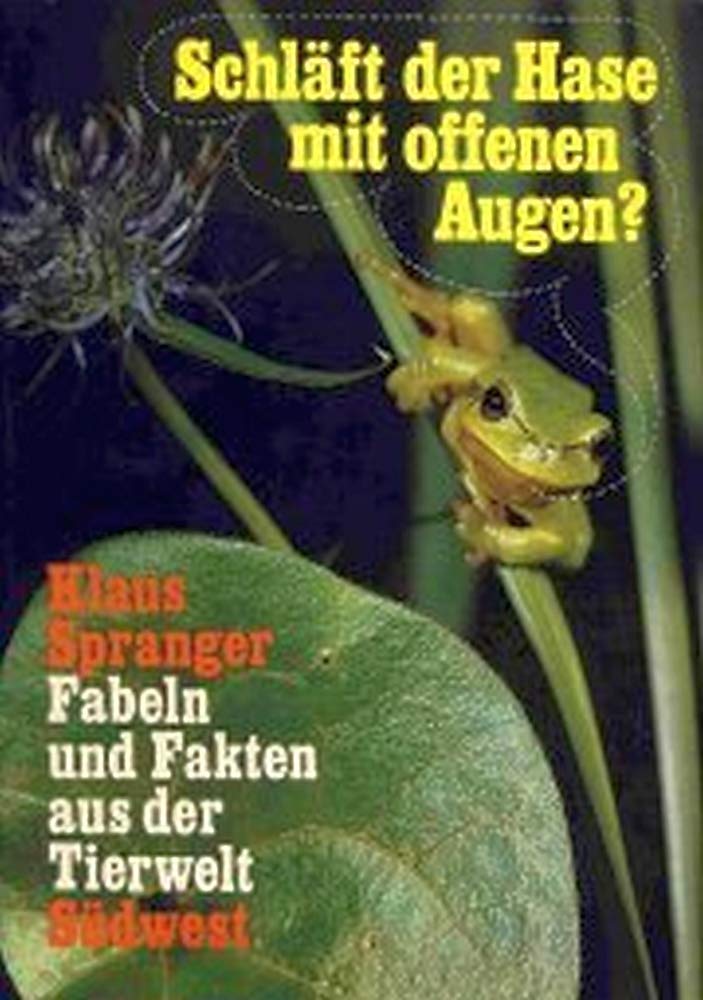 Schläft der Hase mit offenen Augen? Fabeln und Fakten aus der Tierwelt Books