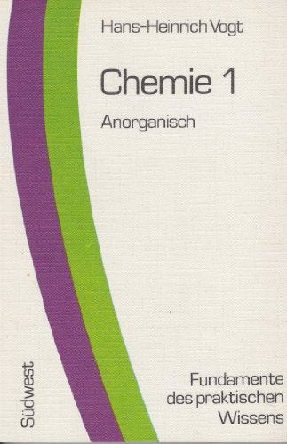 Chemie 1. Anorganisch (Fundamente des praktischen Wissens) Books