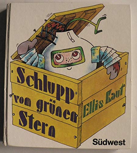 Schlupp vom grünen Stern. Novels & Short Stories