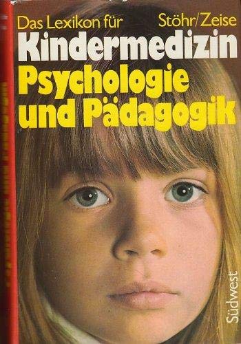 Das Lexikon für Kindermedizin, Psychologie und Pädagogik Learning & Reference