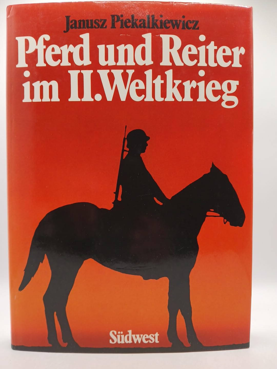 Pferd und Reiter im Zweiten Weltkrieg Politics & History
