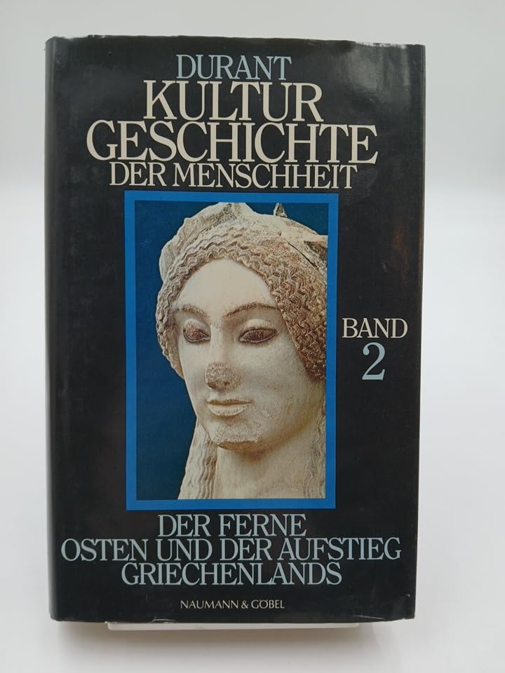 Kulturgeschichte der Menschheit, in 20 Bdn., Bd.2, Der Ferne Osten und der Aufstieg Griechenlands Computer Science